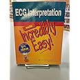 ECG Interpretation Made Incredibly Easy!
