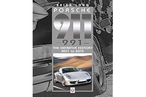 Porsche 911 (991): The Definitive History 2011 to 2019