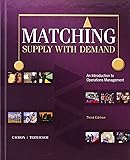 Matching Supply with Demand: An Introduction to Operations Management (Irwin Operations/Decision Sciences)
