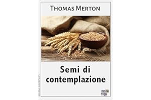 Semi di contemplazione (L'educazione interiore Vol. 21) (Italian Edition)