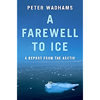 A Farewell to Ice: A Report from the Arctic book cover