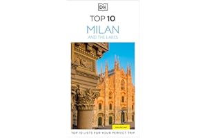 DK Top 10 Milan and the Lakes: Top 10 lists for your perfect trip, plus an all-weather folded map