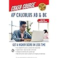 AP® Calculus AB & BC Crash Course 3rd Ed., Book + Online: Get a Higher Score in Less Time (Advanced Placement (AP) Crash Course)