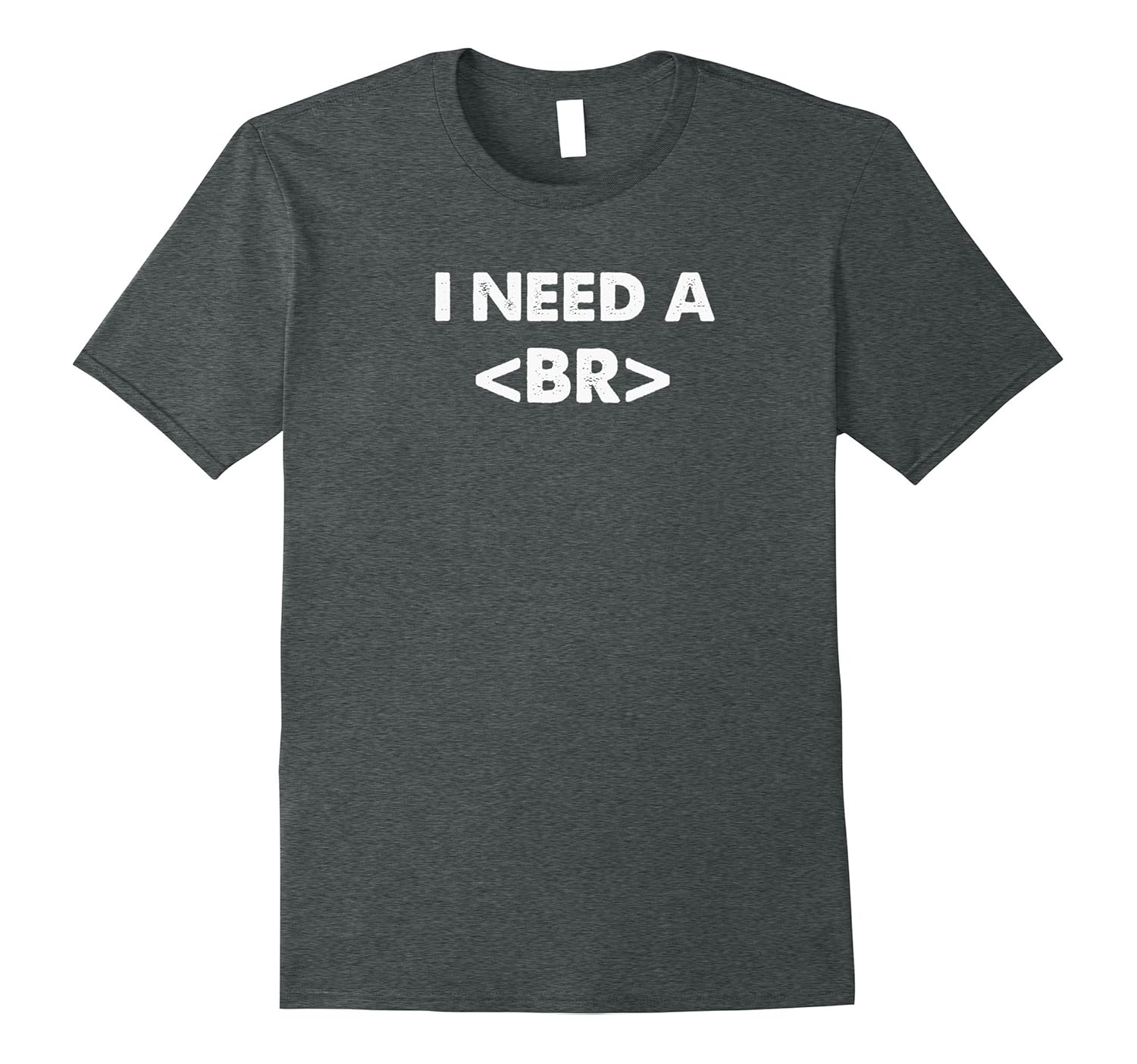 I Need A Break Computer Programmer TShirt-ANZ