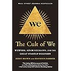 The Cult of We: WeWork, Adam Neumann, and the Great Startup Delusion