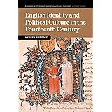 English Identity and Political Culture in the Fourteenth Century (Cambridge Studies in Medieval Life and Thought: Fourth Seri