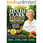 The Hulda Clark Parasite Protocol: The Detox Plan To Restore Energy, Improve Digestion, And Cleanse The Body Naturally