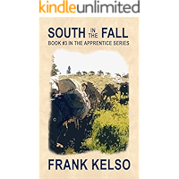 South in the Fall: Book #3 in The Apprentice Serices book cover South in the Fall: Book #3 in The Apprentice Serices book cover