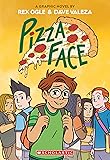 Pizza Face: A Graphic Novel