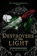 Destroyers of the Light: Broken Prophecies Book 2 Kindle Edition