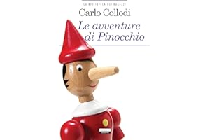 Le avventure di Pinocchio: Ediz. integrale parzialmente illustrata (La biblioteca dei ragazzi) (Italian Edition)