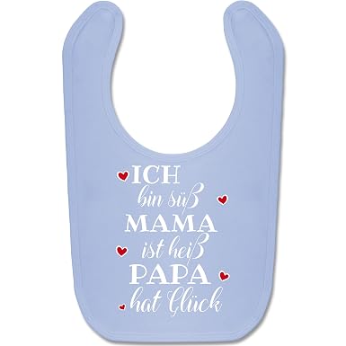 Shirtracer Sprüche Baby Ich Bin Süß Mama Ist Heiß Papa Hat