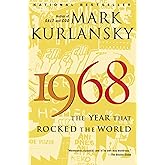 1968: The Year That Rocked the World