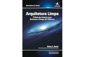 Arquitetura limpa: o guia do artesão para estrutura e design de software