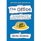 The Office: The Untold Story of the Greatest Sitcom of the 2000s: An Oral History