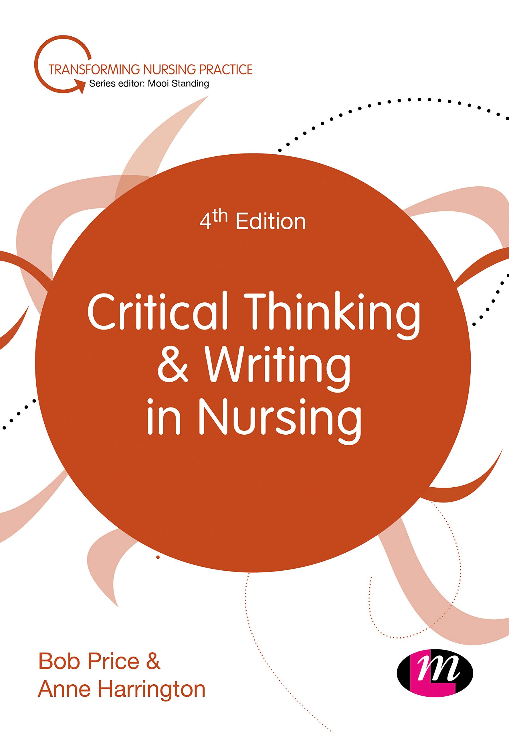 Critical Thinking and Writing in Nursing (Transforming Nursing Practice Series)