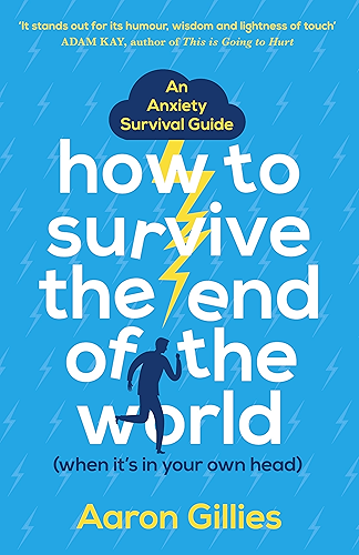 Download How to Survive the End of the World (When it's in Your Own Head): An Anxiety Survival Guide (English Edition) PDF