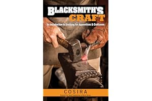 Blacksmith's Craft: An Introduction to Smithing for Apprentices & Craftsmen