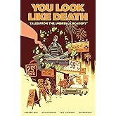 Tales from the Umbrella Academy: You Look Like Death Volume 1