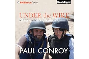 Under the Wire: Marie Colvin's Final Assignment