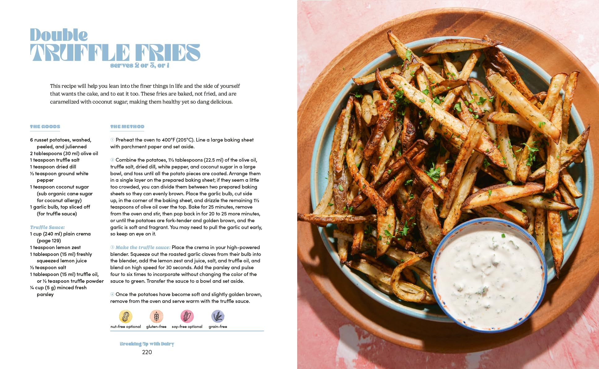 Breaking Up with Dairy: 100 Indulgent Plant-based Recipes for Cheese (and Butter, Cream, and Milk) Lovers Everywhere