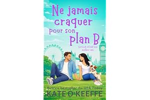 Ne jamais craquer pour son plan B: Surtout s'il est ton meilleur ami (Une comédie romantique) (Cœur à prendre t. 1) (French E