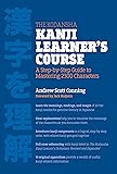 The Kodansha Kanji Learner's Course: A Step-by-Step Guide to Mastering 2300 Characters