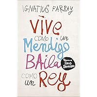 Vive como un mendigo, baila como un rey (temas de hoy)