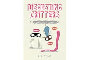 Disgusting Critters: A Creepy Crawly Collection