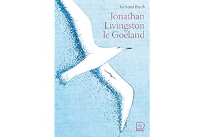 Jonathan Livingston le Goéland (French Edition)