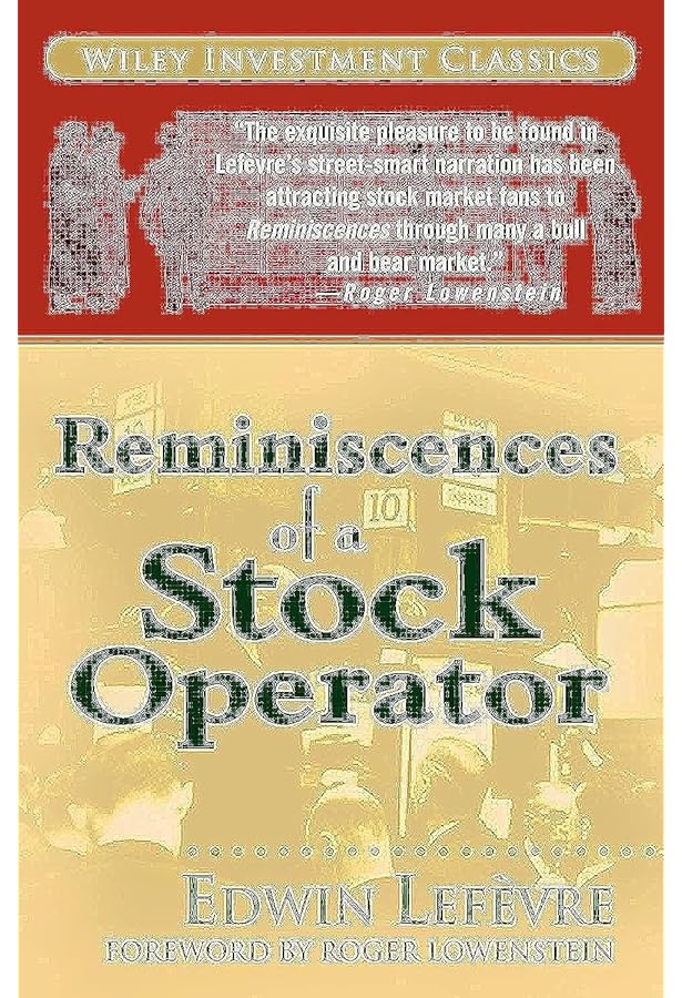 Reminiscences of a Stock Operator (Essential Investment Classics