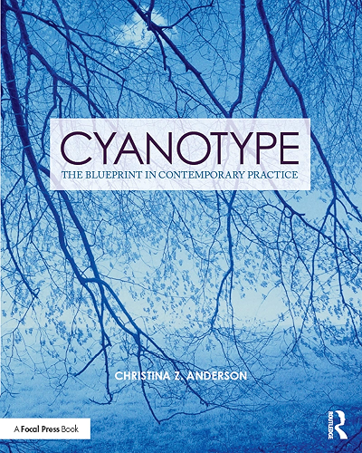 Download Cyanotype: The Blueprint in Contemporary Practice (Contemporary Practices in Alternative Process Photography) (English Edition) PDF