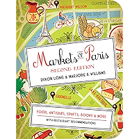 Markets of Paris, 2nd Edition: Food, Antiques, Crafts, Books, and More book cover Markets of Paris, 2nd Edition: Food, Antiques, Crafts, Books, and More book cover