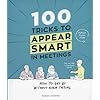 100 Tricks to Appear Smart In Meetings