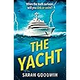 The Yacht: The best psychological thriller novel for fall 2024 with twists that will stun you, perfect for fans of The White Lotus and Lucy Clarke (The Thriller Collection) (Book 5)