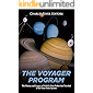 The Voyager Program: The History and Legacy of NASA’s First Probes that Traveled to the Outer Solar System