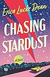 Chasing Stardust: A Novel