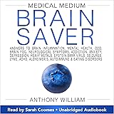 Medical Medium Brain Saver: Answers to Brain
