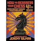 How to Reassess Your Chess, 4th Edition: Chess Mastery Through Imbalances