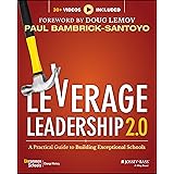 Leverage Leadership 2.0: A Practical Guide to Building Exceptional Schools