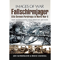 Fallschirmjager: Elite German Paratroops in World War II (Images of War) book cover Fallschirmjager: Elite German Paratroops in World War II (Images of War) book cover