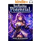 Infinite Potential: An Overpowered Female Mage LitRPG Adventure (Book I) (Eternal Realm 1)