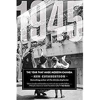 1945: The Year That Made Modern Canada book cover 1945: The Year That Made Modern Canada book cover