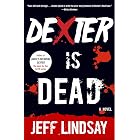 Dexter Is Dead: A Novel