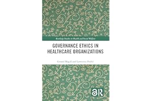 Governance Ethics in Healthcare Organizations (Routledge Studies in Health and Social Welfare)