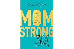 MomStrong 365: A Daily Devotional to Encourage and Empower Everyday Moms