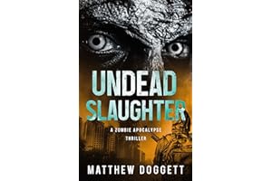 Undead Slaughter: A Zombie Apocalypse Thriller (Undead Apocalypse Book 5)