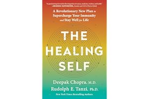 The Healing Self: A Revolutionary New Plan to Supercharge Your Immunity and Stay Well for Life: A Longevity Book