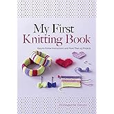 My First Knitting Book: Easy-to-Follow Instructions and More Than 15 Projects (Dover Crafts: Knitting)