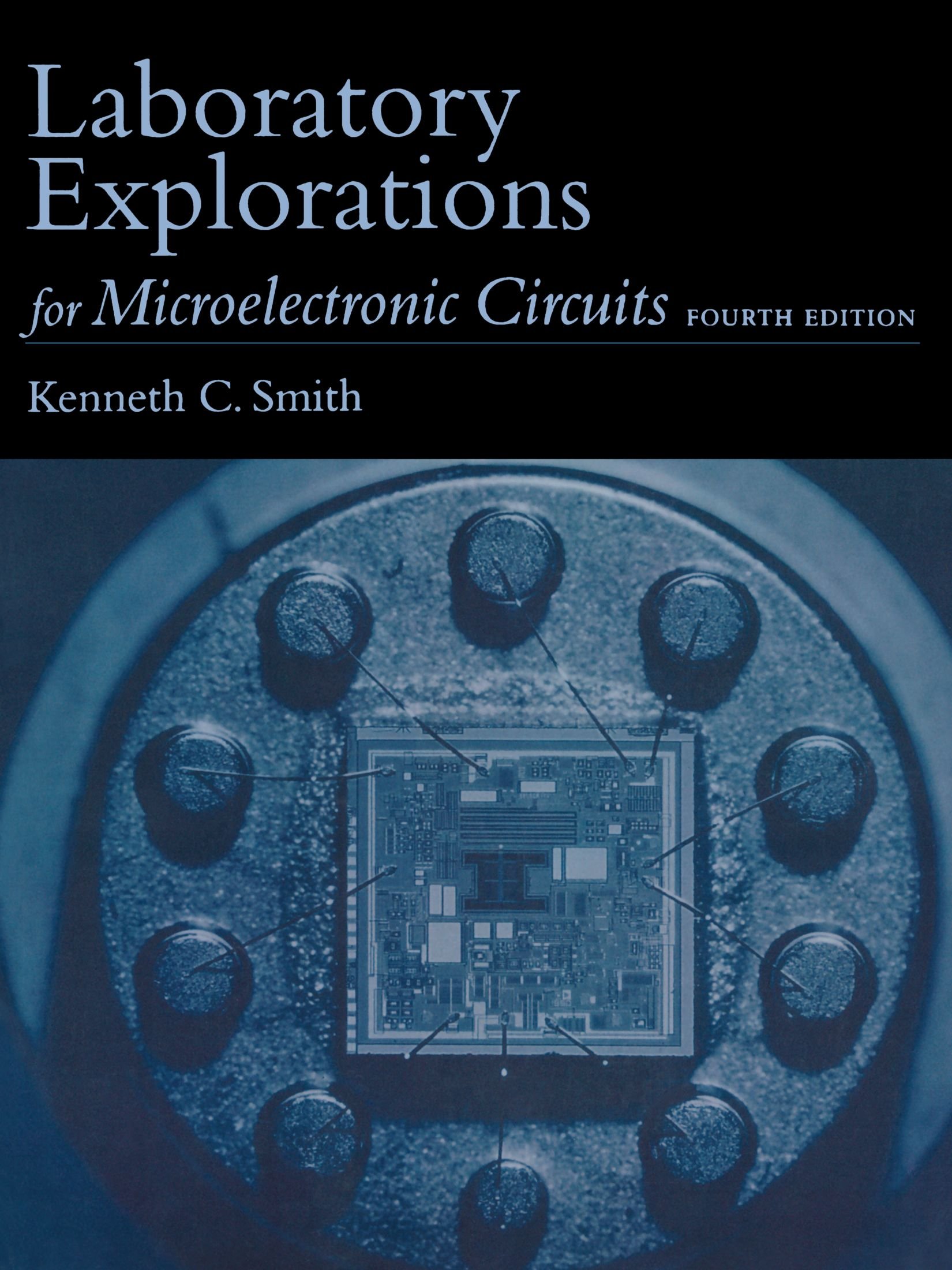 Laboratory Explorations for Microelectronic Circuits Fourth Edition:  Laboratory Explorations Manual to 4r.e Paperback – 19 Mar 1998